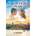 A Meticulous Plan