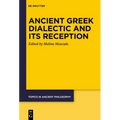 Ancient Greek Dialectic and Its Reception