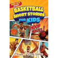 Basketball Short Stories For Kids