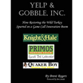 Yelp & Gobble, Inc: How Restoring the Wild Turkey Spurred on a Game Call Innovation Boom