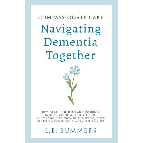 Compassionate Care Navigating Dementia Together