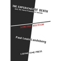 The Experience of Death: and The Moral Problem of Suicide