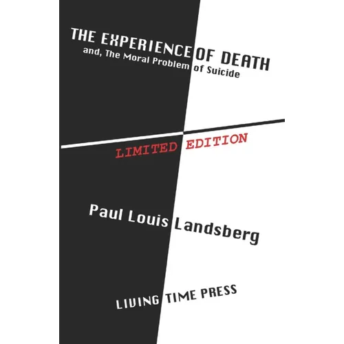 The Experience of Death: and The Moral Problem of Suicide