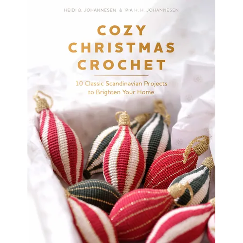 Cozy Christmas Crochet: 10 Classic Scandinavian Projects to Brighten Your Home