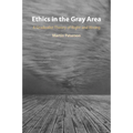 Ethics in the Gray Area