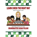 Learn Chess the Right Way: Book 4: Sacrifice to Win!