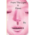 From The Light it Flows