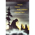 Tales from Maliseet Country: The Maliseet Texts of Karl V. Teeter