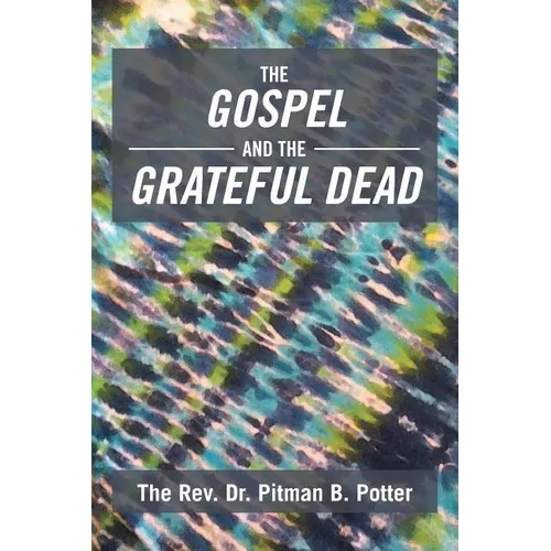 The Gospel and the Grateful Dead