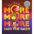 More More More, Said the Baby: A Caldecott Honor Award Winner