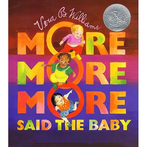 More More More, Said the Baby: A Caldecott Honor Award Winner