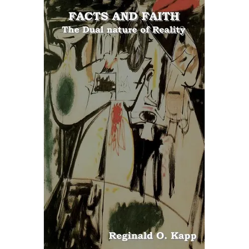 Facts and Faith: The Dual Nature of Reality