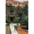 Three Houses/Hou3zez: A Journal of Reminiscences