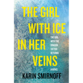 The Girl with Ice in Her Veins: A Lisbeth Salander Novel