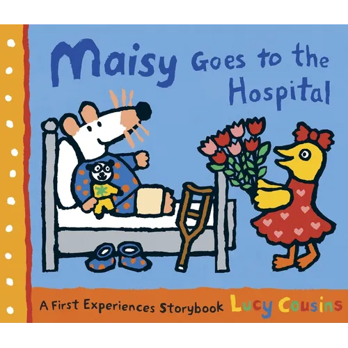 Maisy Goes to the Hospital