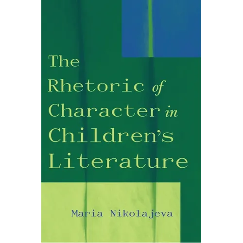 The Rhetoric of Character in Children's Literature