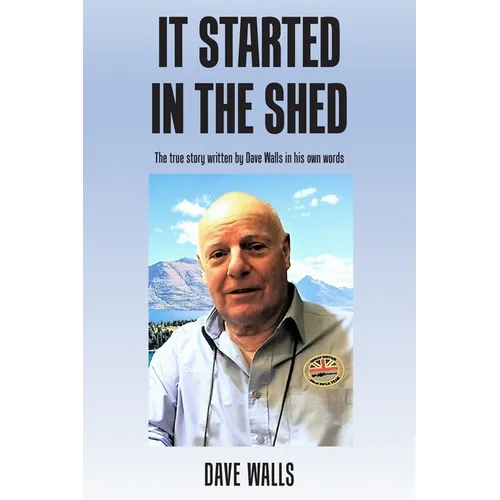 It Started in the Shed