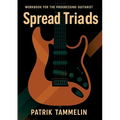 Spread Triads: Workbook for the Progressing Guitarist