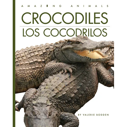 Crocodiles / Los Cocodrilos: Bilingual Edition