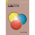 An Exegetical Summary of Luke 1-11, 2nd Edition