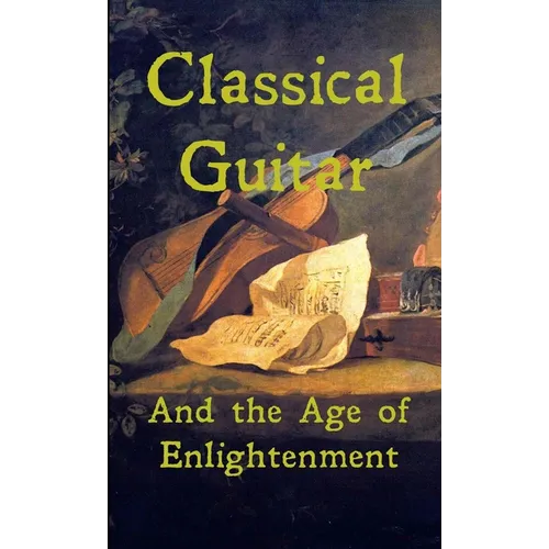 Classical Guitar and the Age of Enlightenment