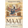 Maat: Egyptian Goddess of Justice and Harmony