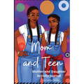 Mom and Teen: An Activity Journal and Diary for Mother and Daughter