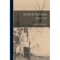 Karuk Indian Myths
