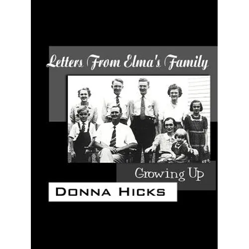 Letters From Elma's Family: Growing Up
