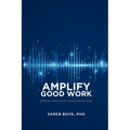 Ampilfy Good Work: Effective, Ethical AI for Mission-driven Work