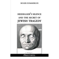 Heidegger's silence and the secret of Jewish tragedy