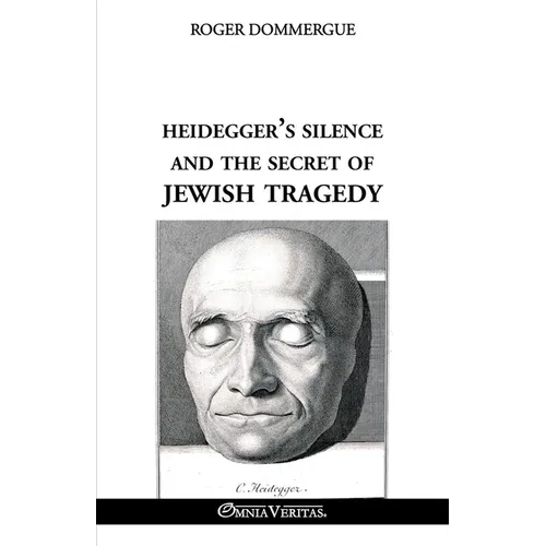 Heidegger's silence and the secret of Jewish tragedy