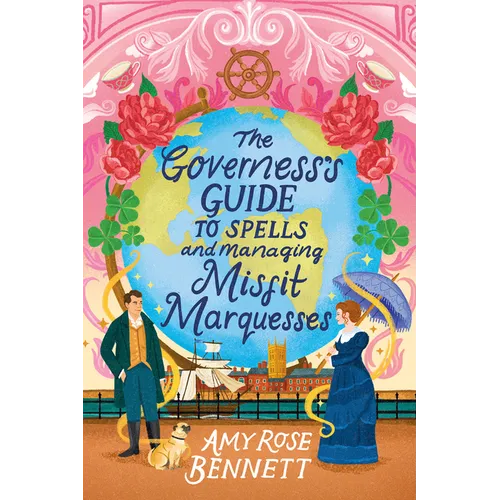 The Governess's Guide to Spells and Managing Misfit Marquesses
