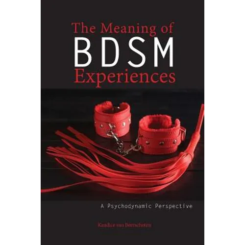 The Meaning of BDSM Experiences: A Psychodynamic Perspective