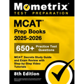 MCAT Prep Books 2025-2026 - 650+ Practice Test Questions, MCAT Secrets Study Guide and Exam Review with Step-By-Step Video Tutorials: [8th Edition]