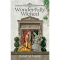 Wonderfully Wicked: Book 1 of The Virtuous Villains Series