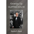 Growing Up In Glitter Gulch