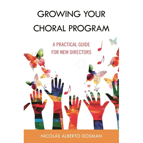Growing Your Choral Program: A Practical Guide for New Directors