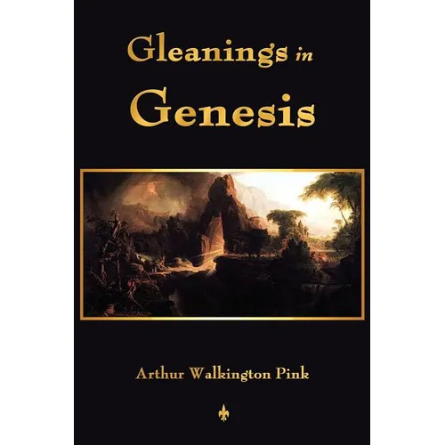 Gleanings In Genesis