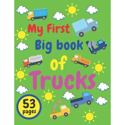 My First Big Book of Trucks: Kids Coloring Activity Books