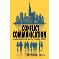 From Conflict to Communication: Lessons from Life and my Therapy Office