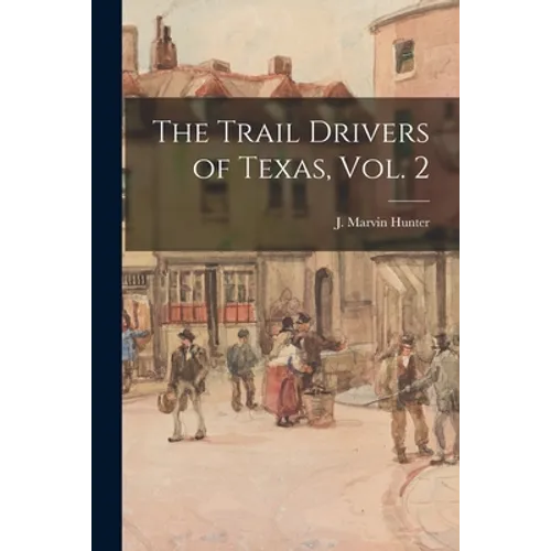 The Trail Drivers of Texas, Vol. 2