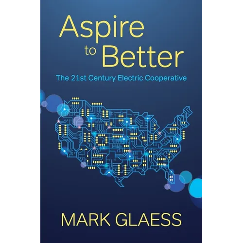 Aspire to Better: The 21st Century Electric Cooperative