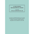 New Jersey Biographical Index, Covering Some 100,000 Biographies and Associated Portraits in 237 New Jersey Cyclopedias, Histories, Yearbooks, Periodi
