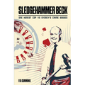 Sledgehammer Beck: Why Sydney's biggest criminals feared one honest cop