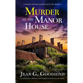 MURDER AT THE MANOR HOUSE an absolutely gripping cozy murder mystery full of twists