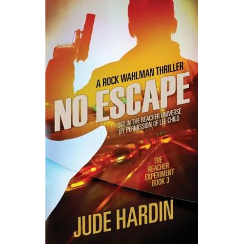 No Escape: The Jack Reacher Experiment Book 3