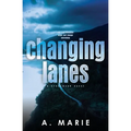 Changing Lanes Discreet Cover: A Creekwood Novel