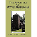 The Ancestry of David Bracewell: Including the Allied Southern Families of Braswell, Brazil, Bay, Price, Passmore, Gage, Prillaman, and Allen
