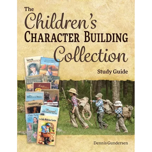 The Children's Character-Building Collection Study Guide